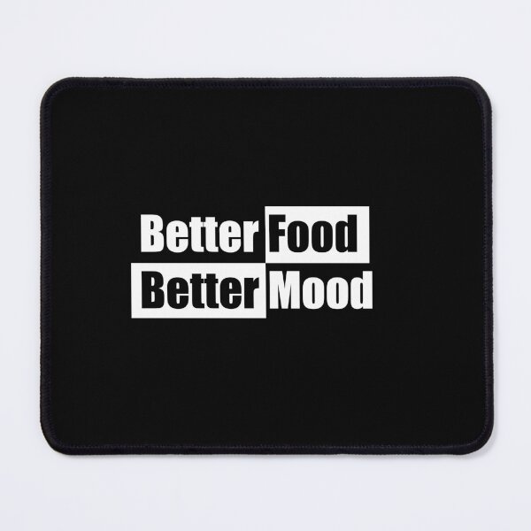 Item preview, Better Food Better Mood designed and sold by Bend-The-Trendd.