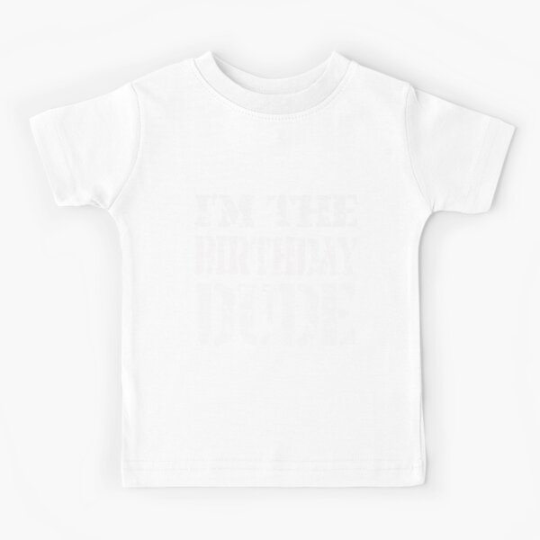 Camiseta Para Ninos Dude Its My Birthday Camiseta De Inkedtee Redbubble - roblox oof gaming noob camiseta ancha para mujer by smoothnoob