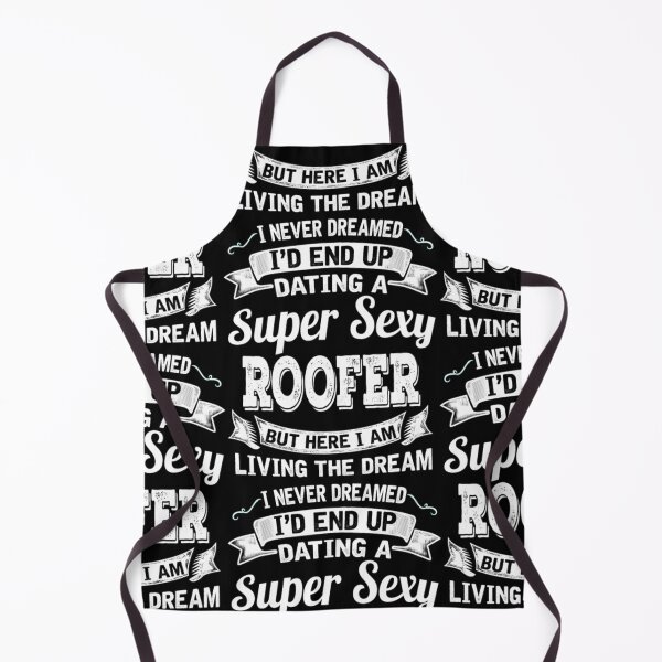 Item preview, Dating A Super Sexy Roofer designed and sold by aryagiri.
