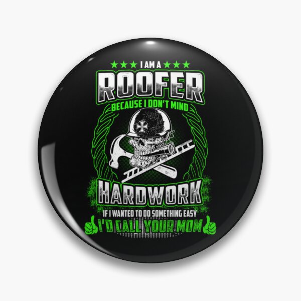 Item preview, I Am A Roofer Because I Don't Mind Hardwork  designed and sold by aryagiri.