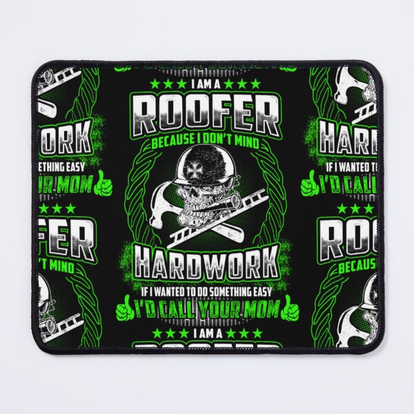 Item preview, I Am A Roofer Because I Don't Mind Hardwork  designed and sold by aryagiri.