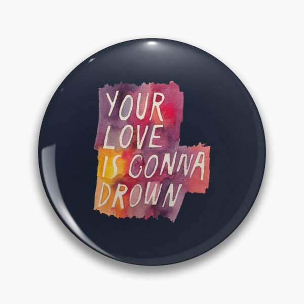 Item preview, your love is gonna drown death cab for cutie   designed and sold by VTGFanscluber.