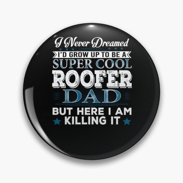 Item preview, I'd Grow Up Super Cool Roofer Dad  designed and sold by aryagiri.