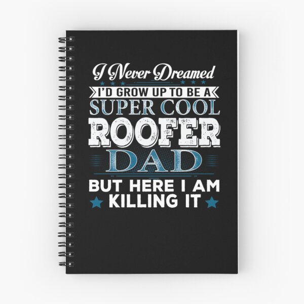 Item preview, I'd Grow Up Super Cool Roofer Dad  designed and sold by aryagiri.