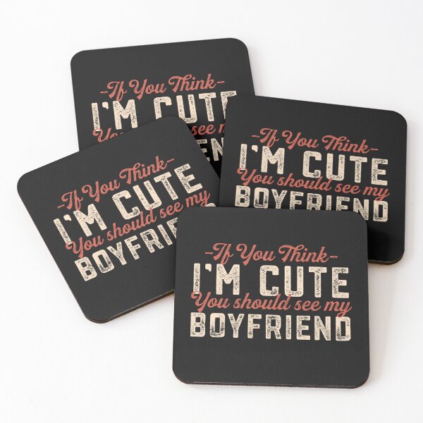 Item preview, Cute Girlfriend Gift If You Think I'm Cute You Should See My Boyfriend Funny  designed and sold by alenaz.
