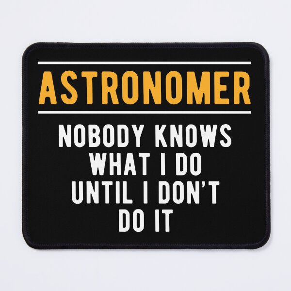Item preview, Astronomy Astronomer Do designed and sold by NestaReign.