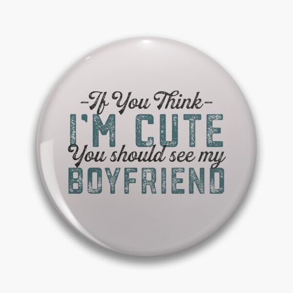 Item preview, Girlfriend Quote If You Think I'm Cute You Should See My Boyfriend Funny Couple Gift  designed and sold by alenaz.