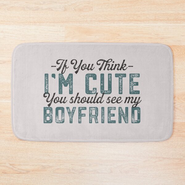 Item preview, Girlfriend Quote If You Think I'm Cute You Should See My Boyfriend Funny Couple Gift  designed and sold by alenaz.