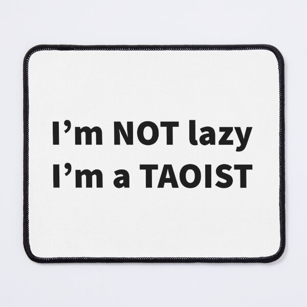 Item preview, I'm not lazy I'm a taoist designed and sold by 100PercentOtaku.