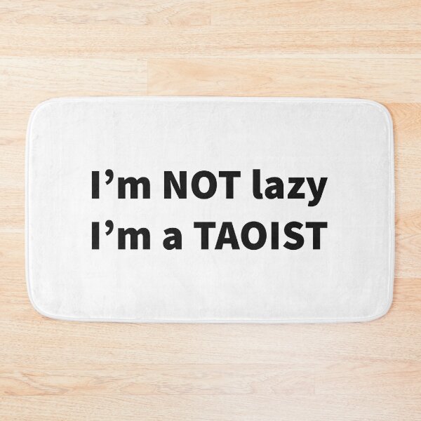Item preview, I'm not lazy I'm a taoist designed and sold by 100PercentOtaku.