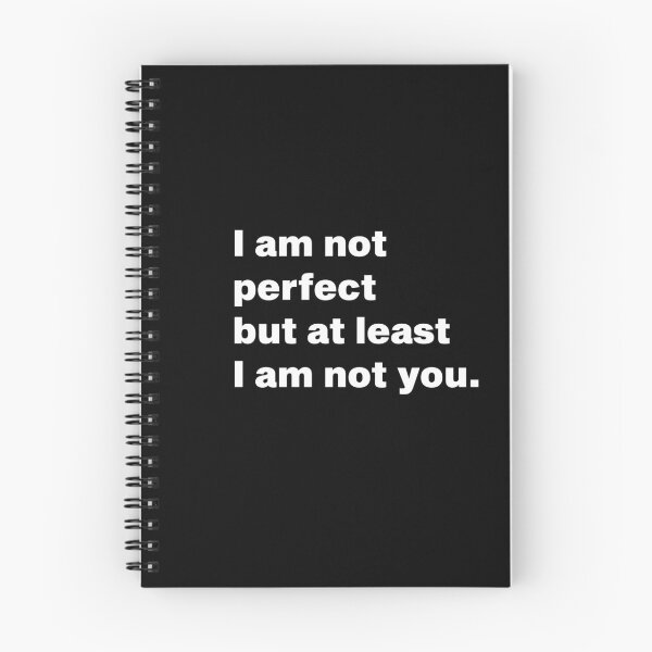 Item preview, I am not perfect but at least I am not you designed and sold by koe11.