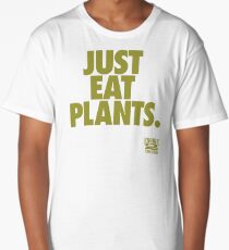 Just Eat Plants. Long T-Shirt