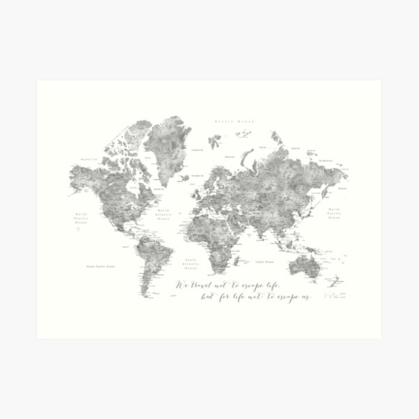 Detailed world map "we travel not to escape life" Art Print