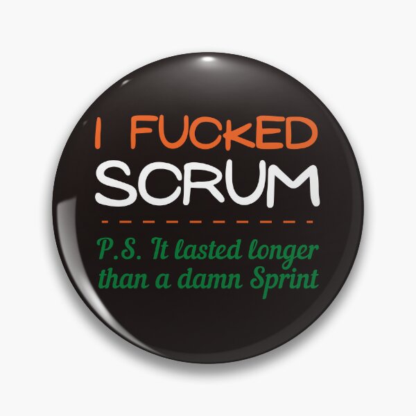 Item preview, I fucked scrum. PS It lasted longer than a damn sprint designed and sold by trendingatees.
