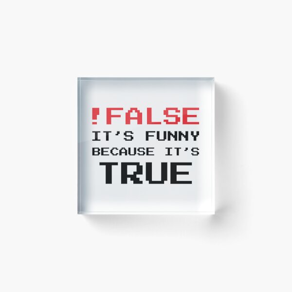Item preview, It's funny because it's true designed and sold by PressTees.