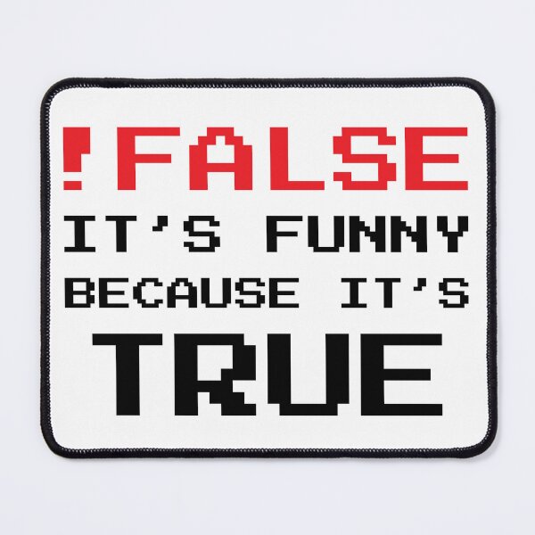 Item preview, It's funny because it's true designed and sold by PressTees.