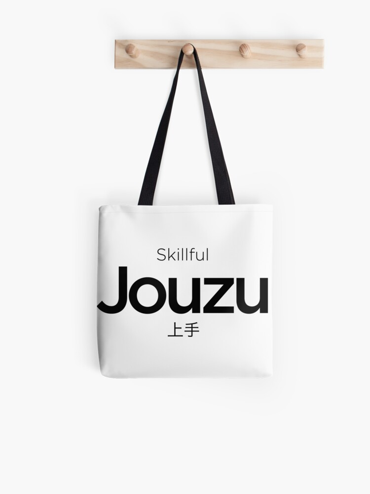 Jouzu Jozu Gute Arbeit Geschickt Japanisch Kompliment Stofftasche Von Scottsakamoto Redbubble