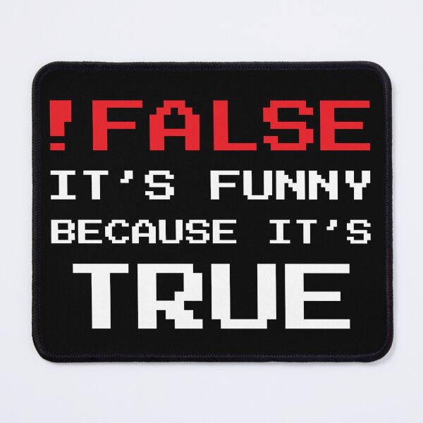 Item preview, It's funny because it's true designed and sold by PressTees.