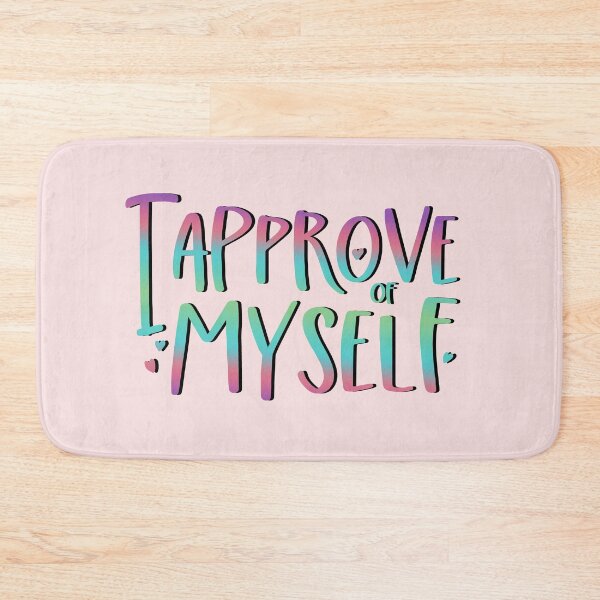 Item preview, I Approve of Myself designed and sold by GrimButterfly.