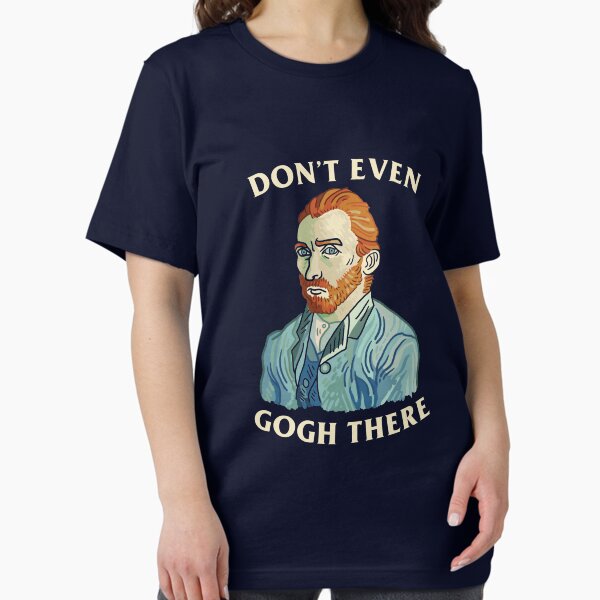 Item preview, Don't Even Gogh There designed and sold by Yipptee Shirts.