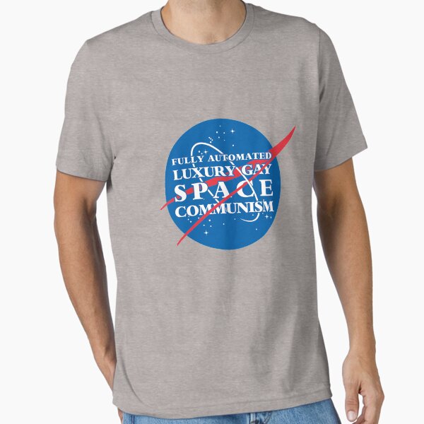 Item preview, Fully Automated Luxury Gay Space Communism designed and sold by Yipptee Shirts.