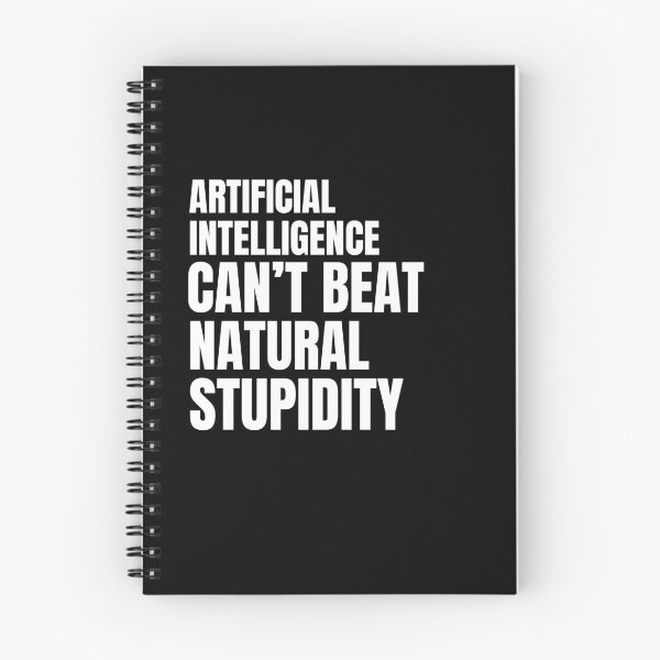 Item preview, Artificial Intelligence Cant Beat Natural Stupidity designed and sold by diip.