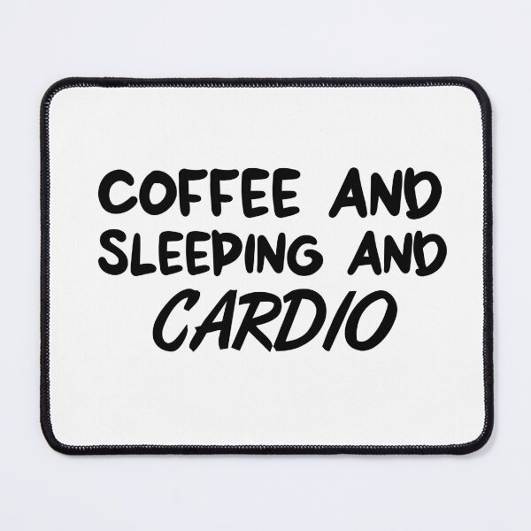 Item preview, Funny Caffeine Workout Saying for Women Coffee and sleeping and Cardio designed and sold by adjamine.