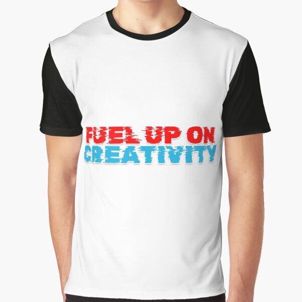 Item preview, Fuel up on creativity designed and sold by variant designer.