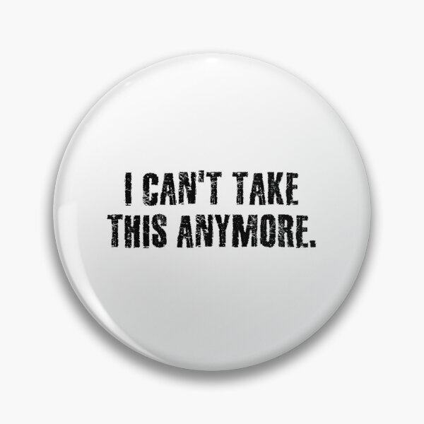 Item preview, I can't take this anymore. designed and sold by 1Lio.