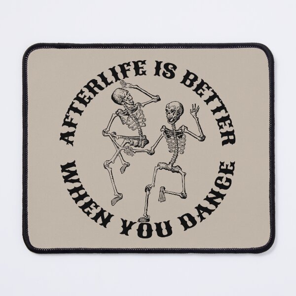 Item preview, Afterlife Is Better When You Dance, Cool Dancing Skeletons, Black Font Taupe Background designed and sold by TrulyEpoque.