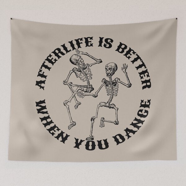 Item preview, Afterlife Is Better When You Dance, Cool Dancing Skeletons, Black Font Taupe Background designed and sold by TrulyEpoque.