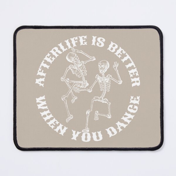 Item preview, Afterlife Is Better When You Dance, Cool Dancing Skeletons, White Font Taupe Background designed and sold by TrulyEpoque.