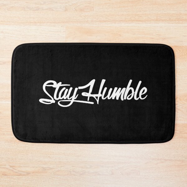 Item preview, Stay Humble designed and sold by Shinigami969.