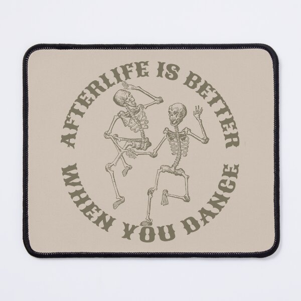Item preview, Afterlife Is Better When You Dance, Cool Dancing Skeletons, Brown Font Taupe Background designed and sold by TrulyEpoque.