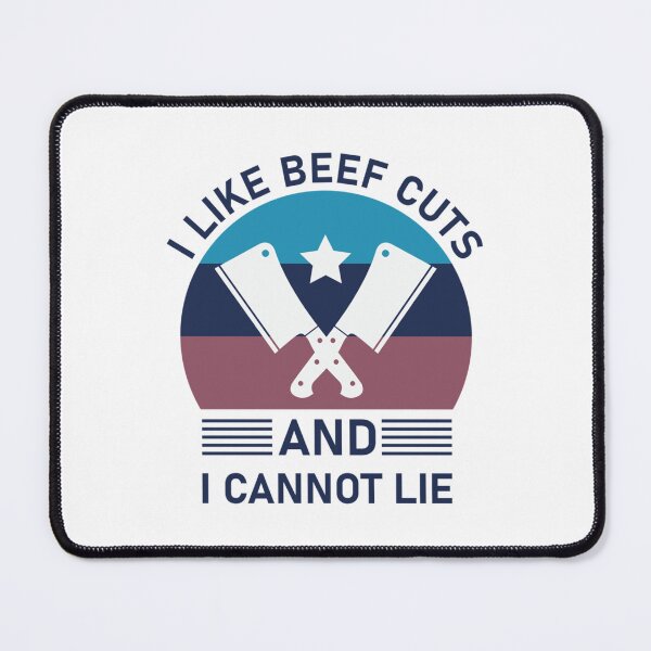 Item preview, I like beef cuts and i cannot lie - butcher designed and sold by DustyRoadDesign.