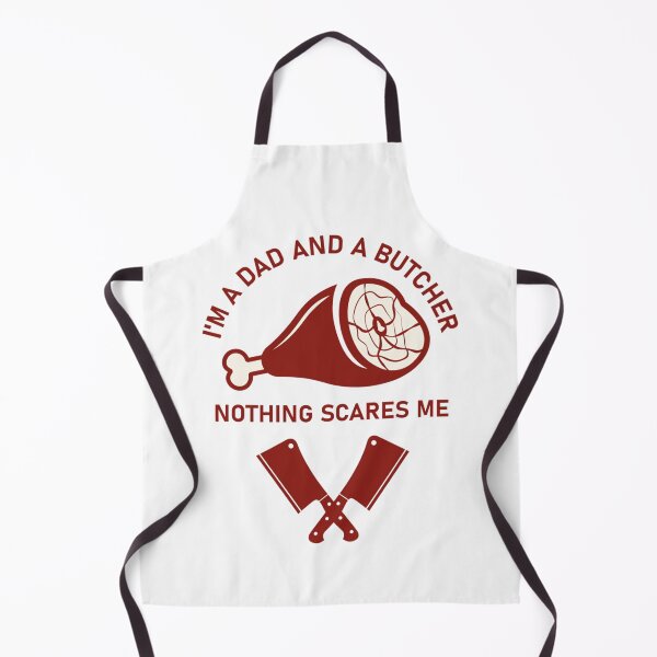 Item preview, I_m a dad and a butcher nothing scares me - Butcher Meat Cutter Butchery designed and sold by DustyRoadDesign.