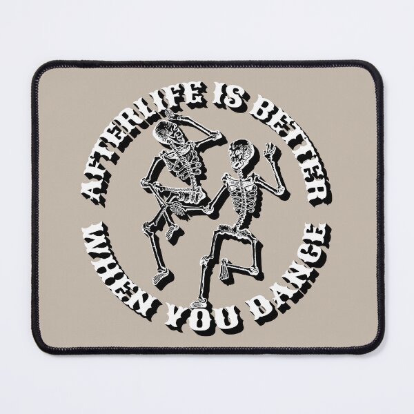 Item preview, Afterlife Is Better When You Dance, Cool Dancing Skeletons, White Shadow Font Taupe Background designed and sold by TrulyEpoque.