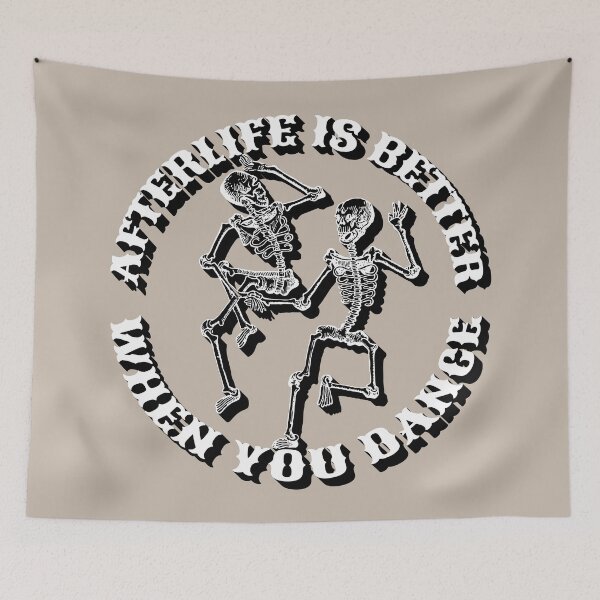 Item preview, Afterlife Is Better When You Dance, Cool Dancing Skeletons, White Shadow Font Taupe Background designed and sold by TrulyEpoque.