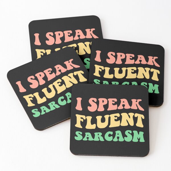 Item preview, I Speak Fluent Sarcasm II designed and sold by Lemon Pepper.