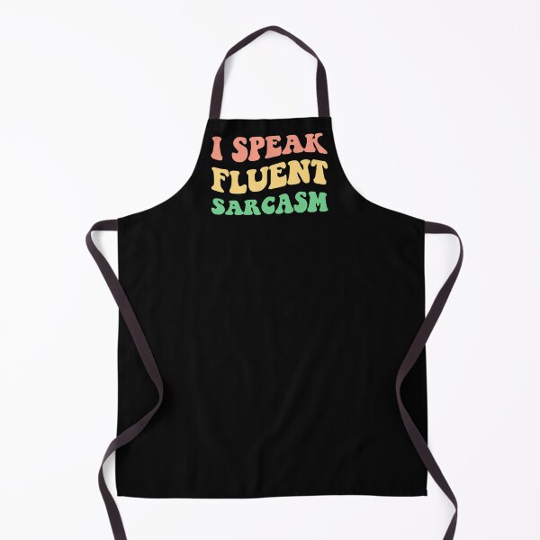 Item preview, I Speak Fluent Sarcasm II designed and sold by Lemon Pepper.