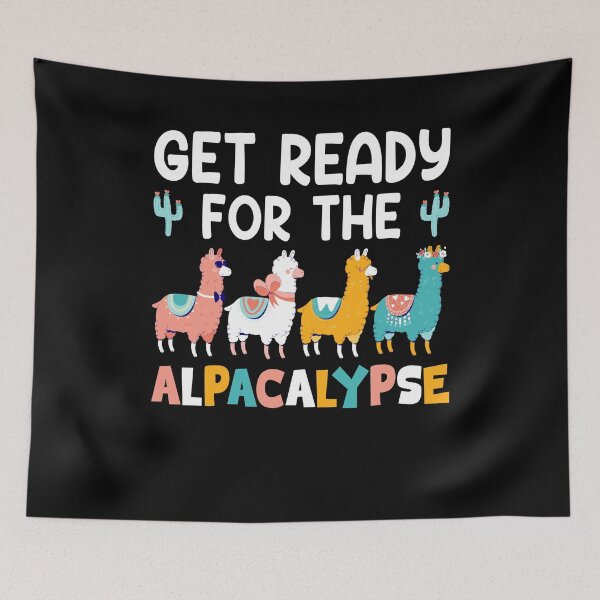Item preview, Get Ready For The Alpacalypse Tank Top, Hoodie, Alpaca Llama Funny Llama Alpaca Gift • Alpaca designed and sold by Rich-Bogus.