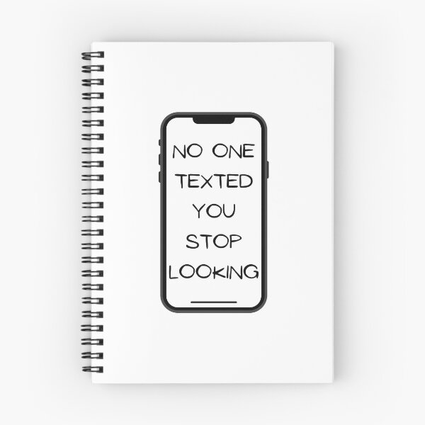 Item preview, No One Texted You Stop Looking designed and sold by EnhanceCreative.