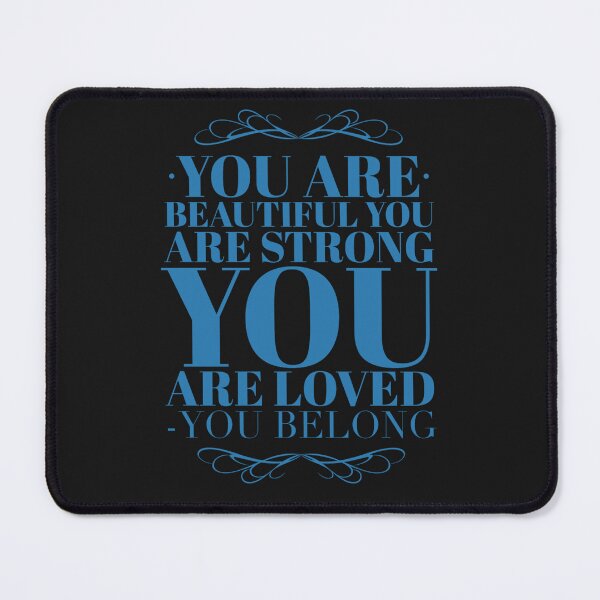 Item preview, You Are Beautiful, You are Strong, You are Loved, You Belong Blue designed and sold by joanaoberg.