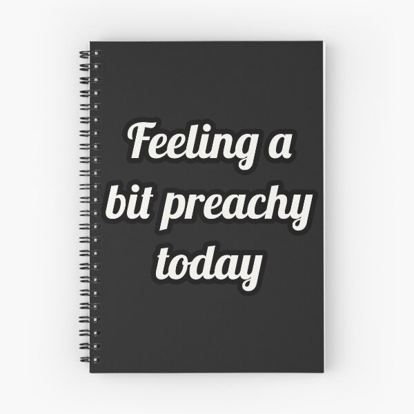 Item preview, Feeling a bit preachy today designed and sold by Jho251981.