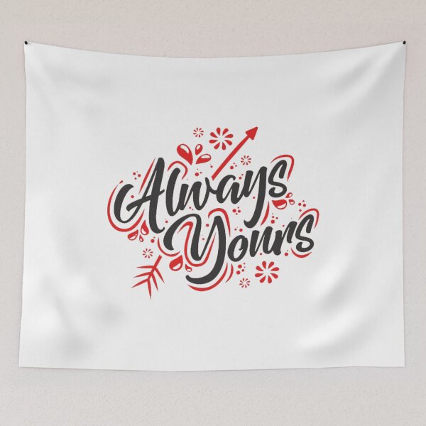 Item preview, Always Yours designed and sold by FNDES1GN5.