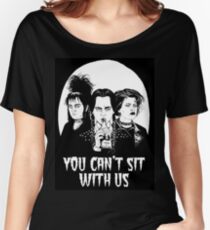 You can't sit with us. Women's Relaxed Fit T-Shirt