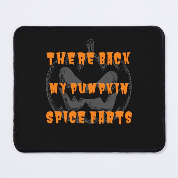 Item preview, There Back My Pumpkin Spice Farts Gifts designed and sold by Willyboy16.