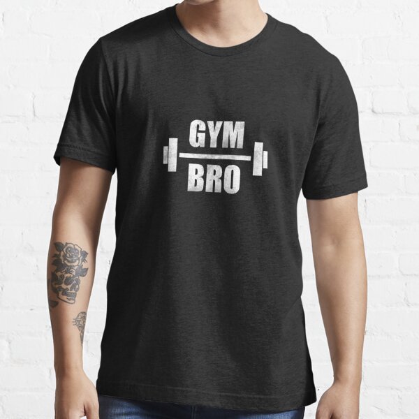 Gym Bro  Essential T-Shirt for Sale by SeanGluz