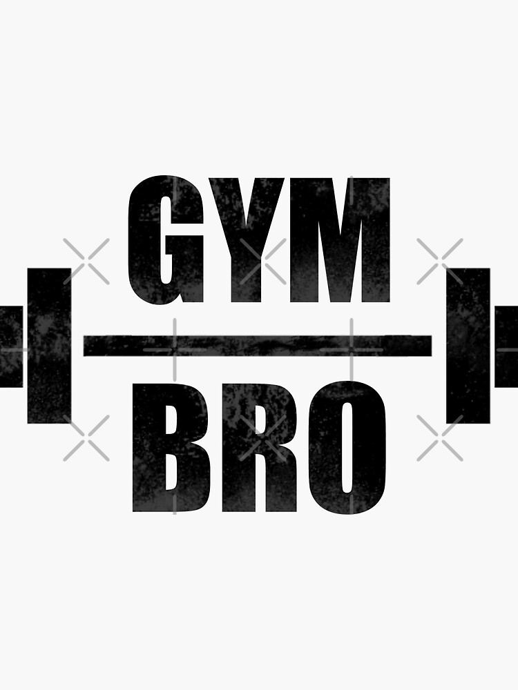 "Gym Bro " Sticker for Sale by SeanGluz Redbubble
