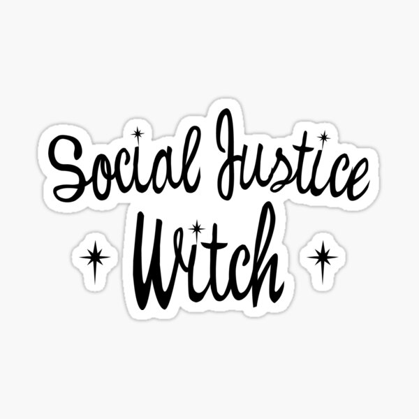 Social Justice Witch on white Sticker